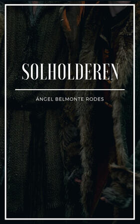 «Solholderen»; relato con mención de honor en la convocatoria de Ediciones Freya (2019)